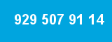 929 507 91 14 929 507 91 14